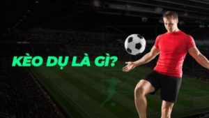 Kèo dụ – Hình thức cược phổ biến tại các nhà cái online